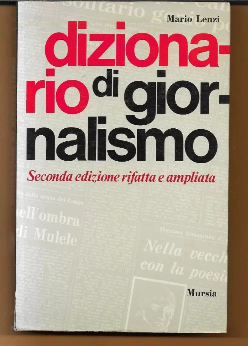 DIZIONARIO DI GIORNALISMO MARIO LENZI MURSIA EDITRICE 1974