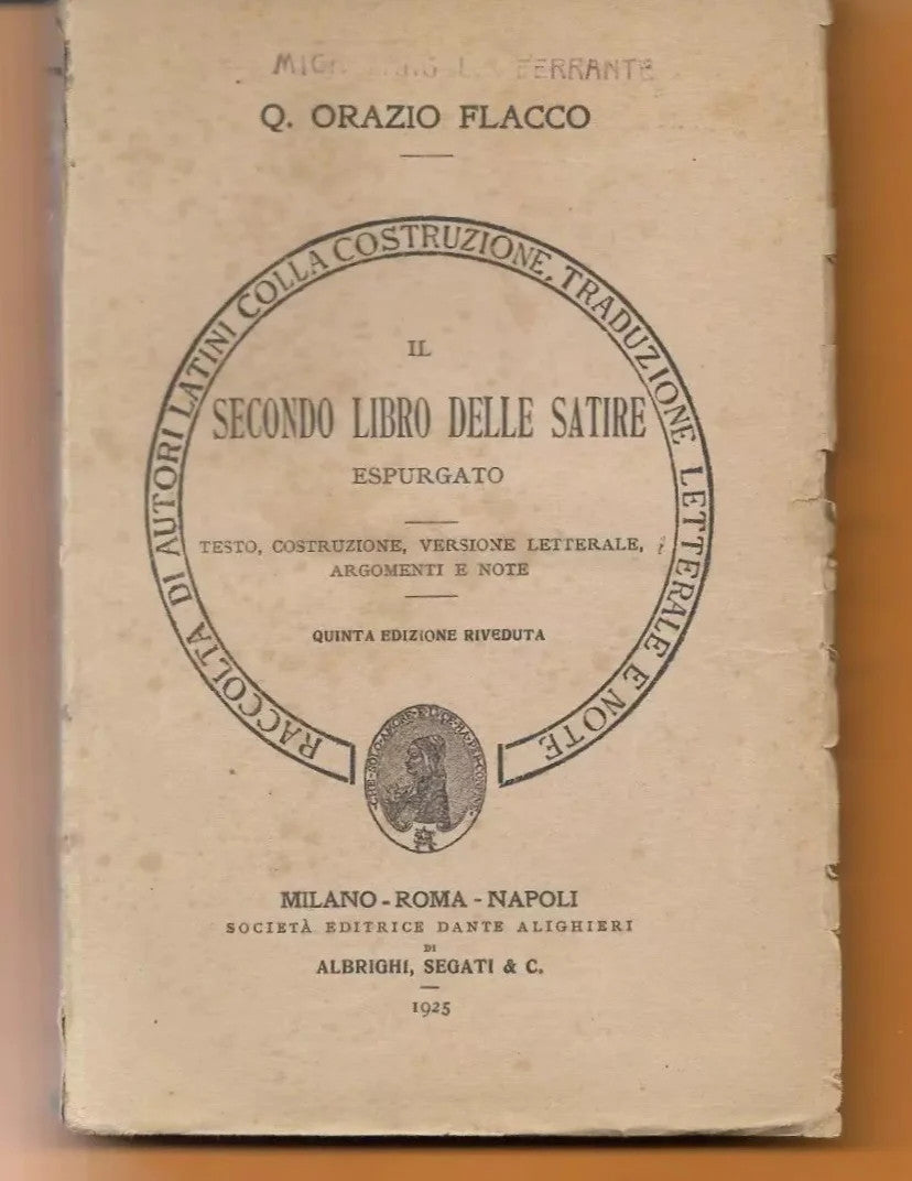 Q. ORAZIO FLACCO IL SECONDO LIBRO DELLE SATIRE ESPURGATO ALBRIGHI E SEGATI 1925