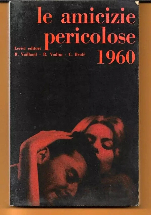 LE AMICIZIE PERICOLOSE 1960 R. Vailland - R. Vadim - C. Brule’, 1960, Lerici