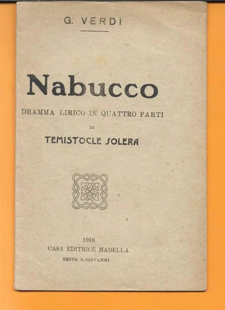 LIBRETTO D'OPERA NABUCCO G. VERDI T. SOLERA 1918 MADELLA