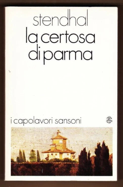 STENDHAL LA CERTOSA DI PARMA SANSONI 1972 I CAPOLAVORI