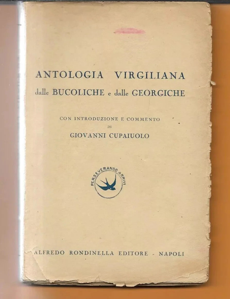 ANTOLOGIA VIRGILIANA DALLE BUCOLICHE E DALLE GEORGICHE INTROD. G. CUPAIUOLO 1946