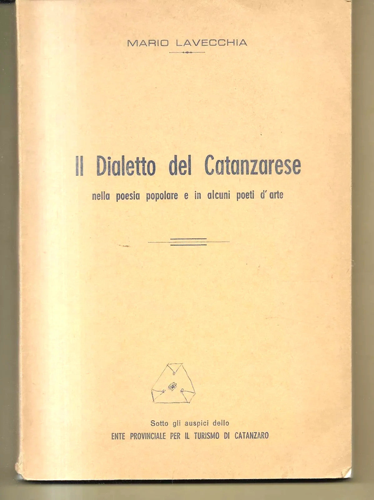 IL DIALETTO DEL CATANZARESE NELLA POESIA POPOLARE E IN ALCUNI POETI D'ARTE 1956
