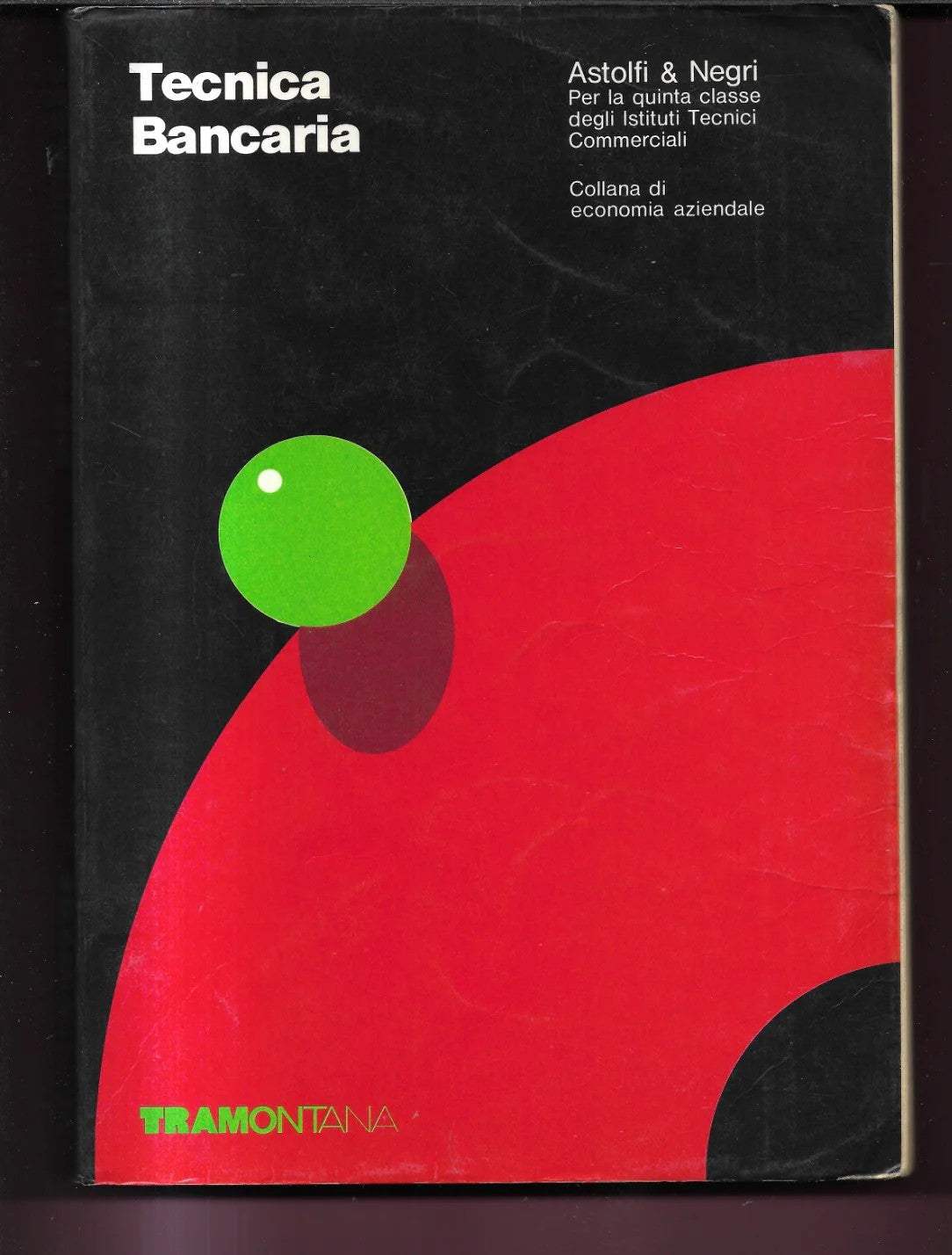 ASTOLFI E NEGRI TECNICA BANCARIA 1983 TRAMONTANA EDITORE
