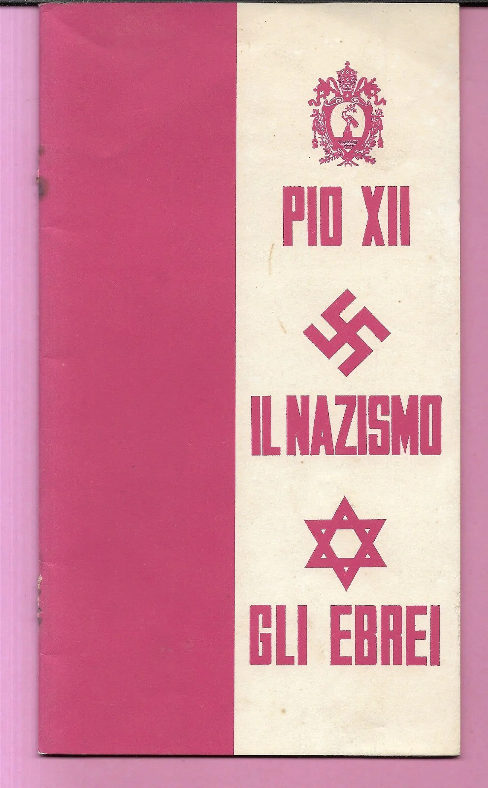 PIO XII IL NAZISMO GLI EBREI EDIZIONI ANTONIANA BOLOGNA 1964
