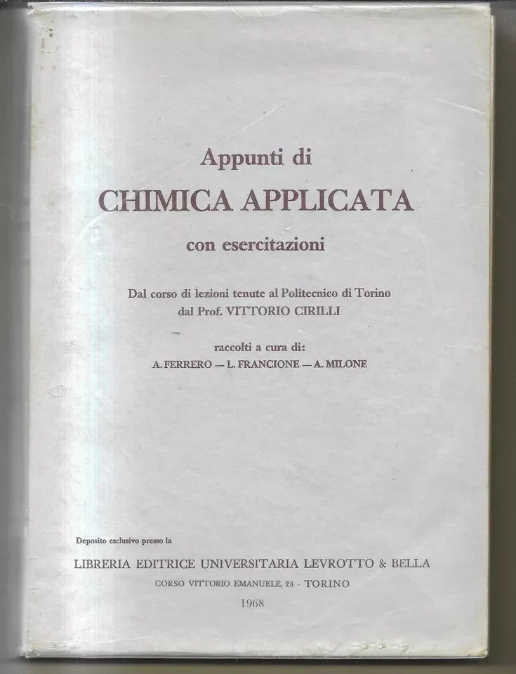 CIRILLI APPUNTI DI CHIMICA APPLICATA CON ESERCITAZIONI LEVROTTO E BELLA 1968