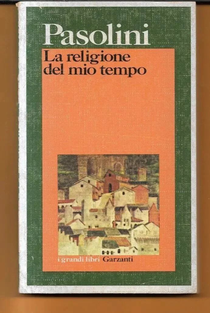 PIER PAOLO PASOLINI LA RELIGIONE DEL MIO TEMPO GARZANTI 1976 OTTIMO