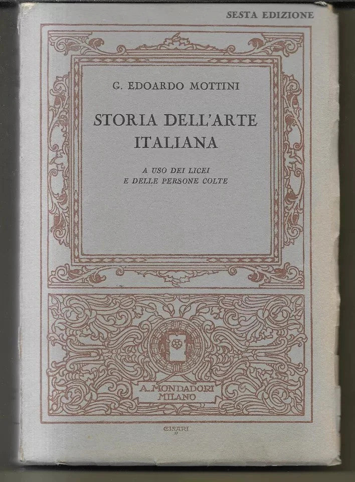 G. EDOARDO MOTTINI STORIA DELL'ARTE ITALIANA MONDADORI 1932
