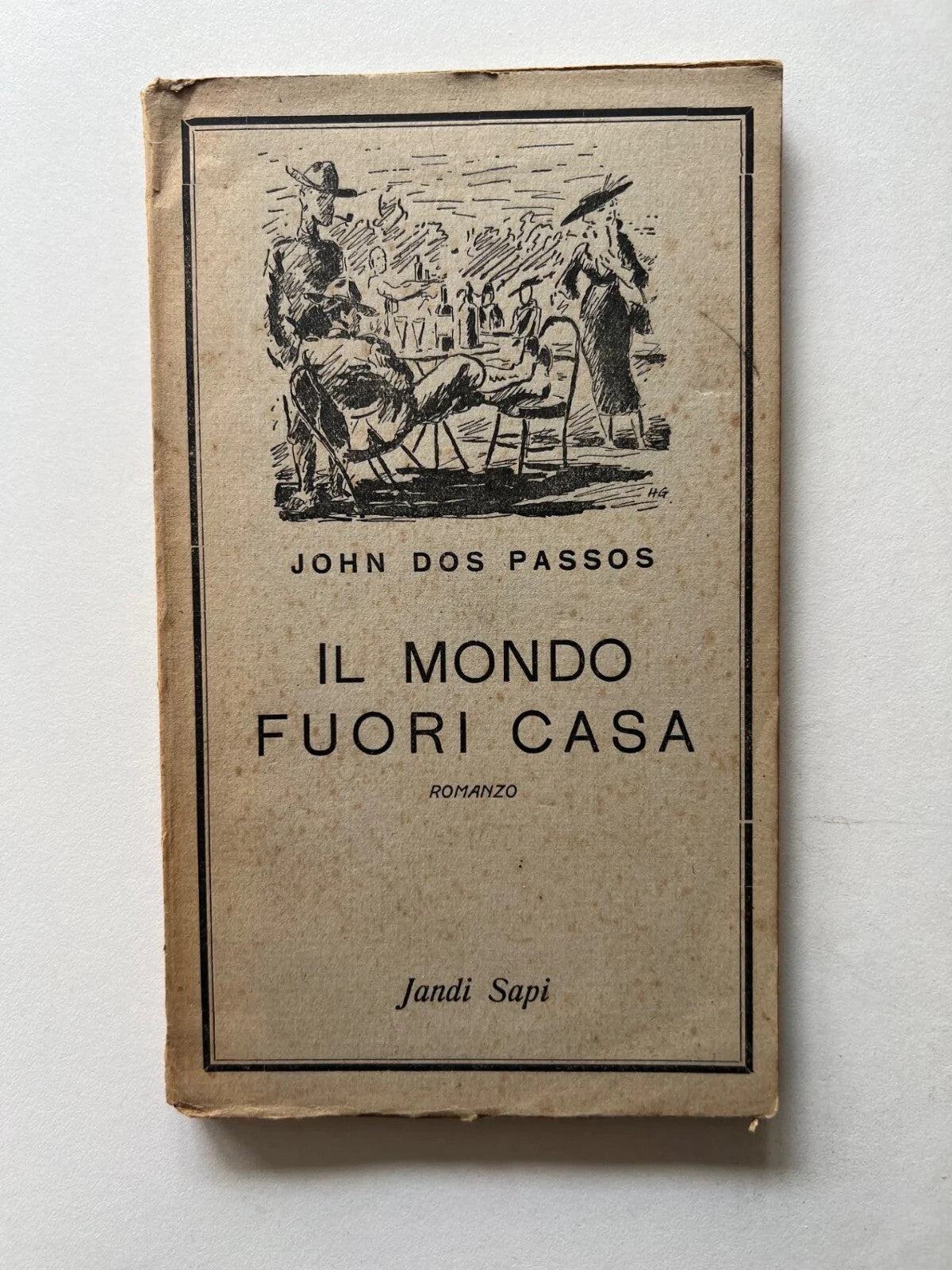 J. DOS PASSOS IL MONDO FUORI CASA - JANDI SAPI 1944