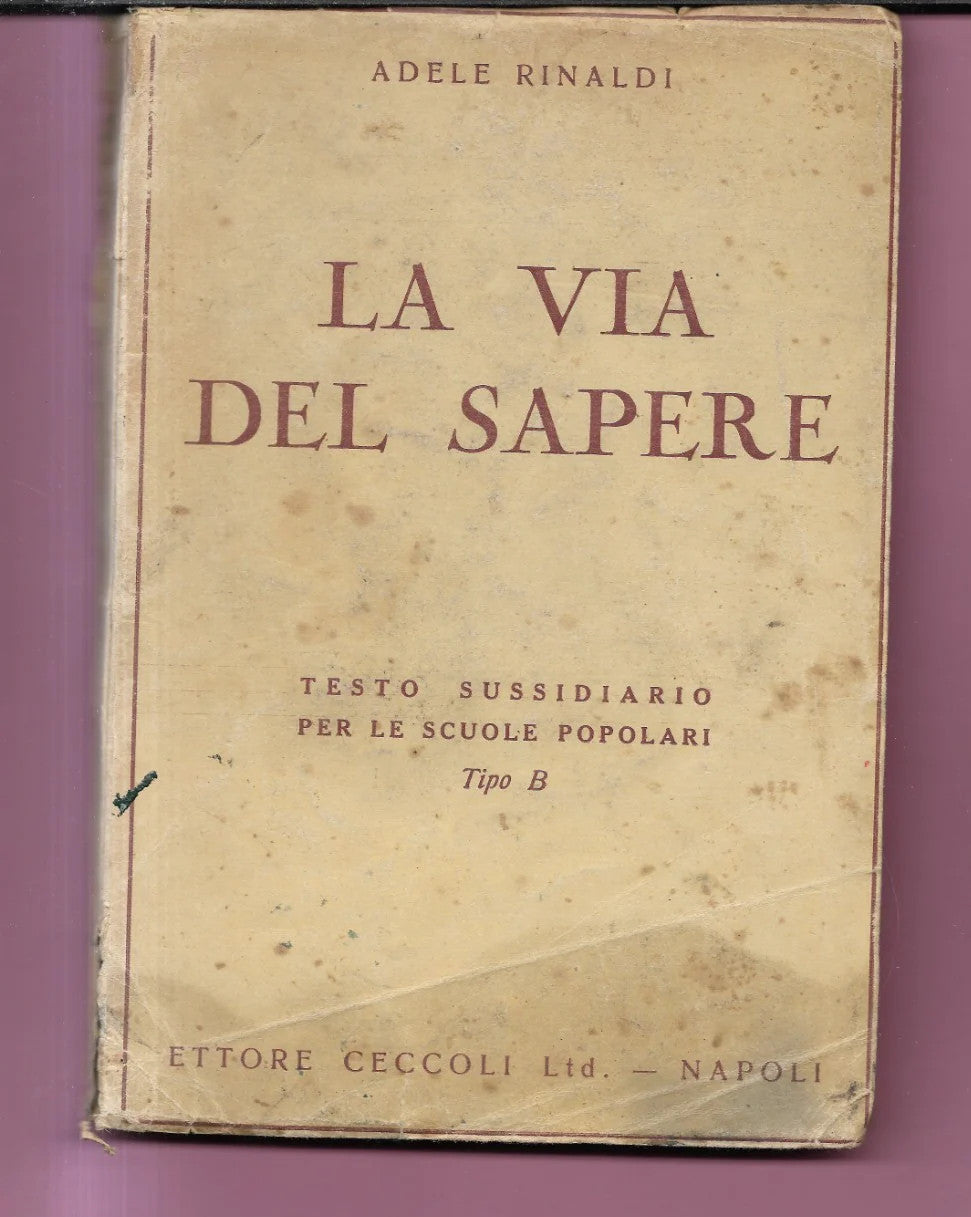ADELE RINALDI LA VIA DEL SAPERE SUSSIDIARIO SCUOLE POPOLARI 1947