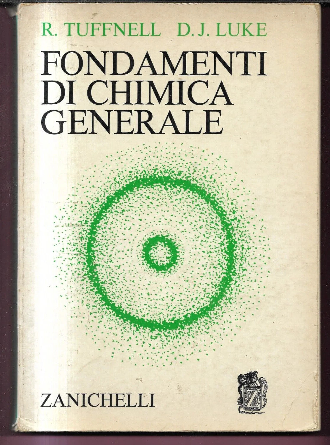 FONDAMENTI DI CHIMICA GENERALE TUFFNELL - LUKE 1974 ZANICHELLI