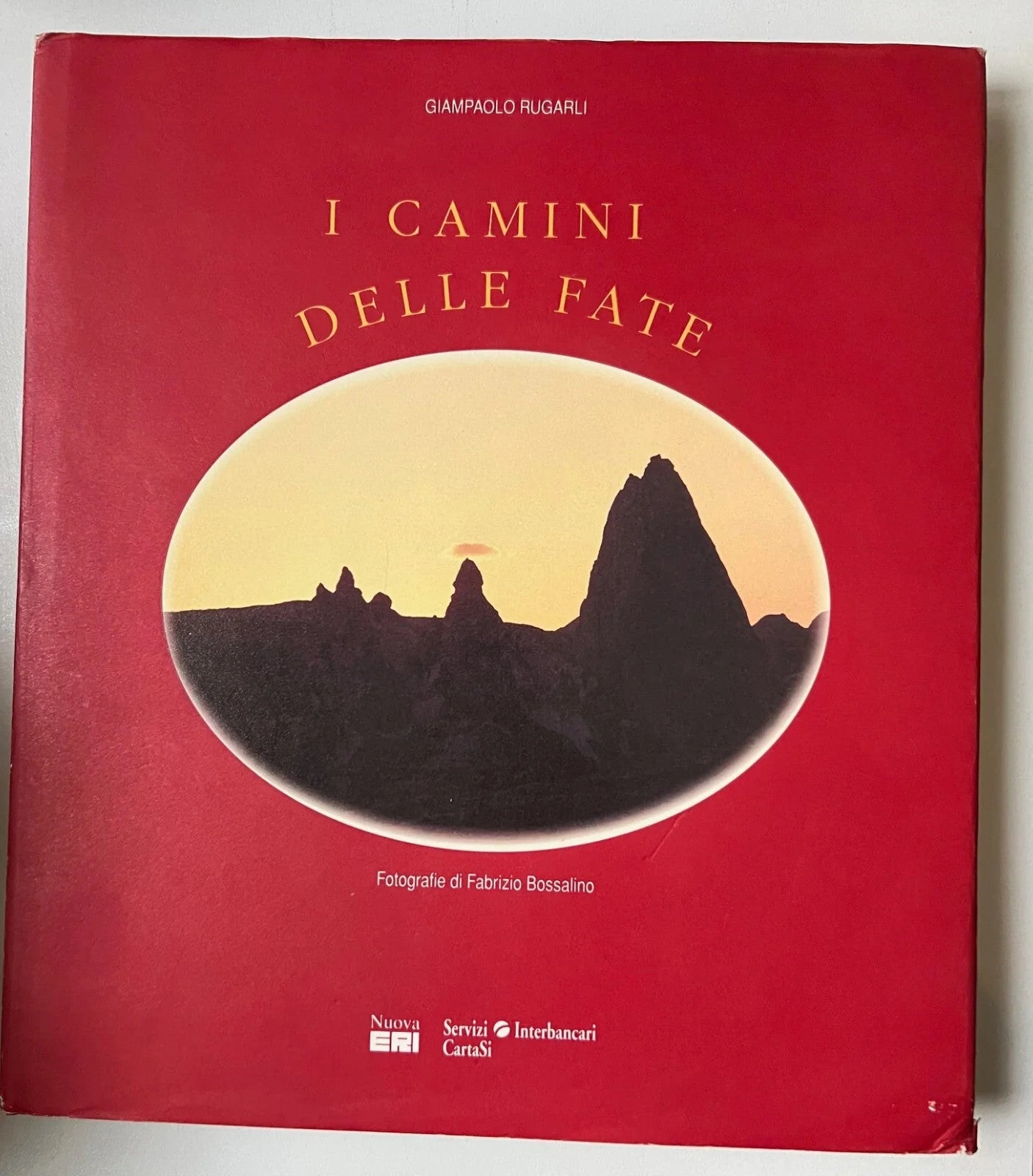 I CAMINI DELLE FATE G. RUGARLI , FOTO F. BOSSALINO 1993 NUOVA ERI, TURCHIA CAPP