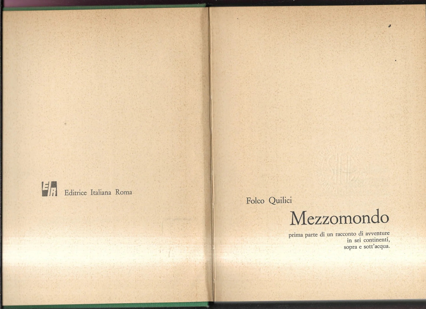 FOLCO QUILICI MEZZO MONDO 1964 EDITRICE ITALIANA ROMA
