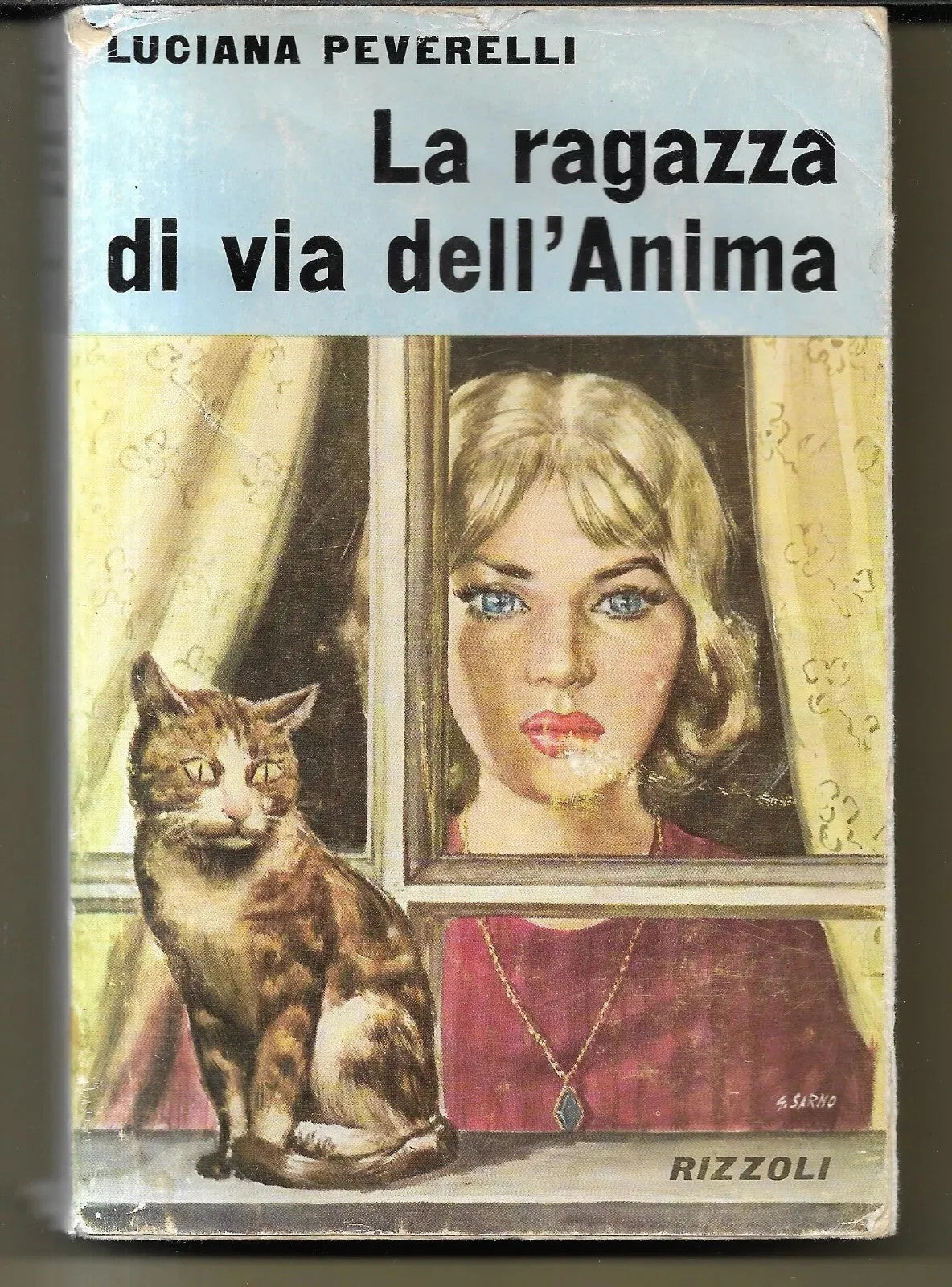 LUCIANA PEVERELLI LA RAGAZZA DI VIA DELL'ANIMA RIZZOLI 1959 PRIMA EDIZIONE