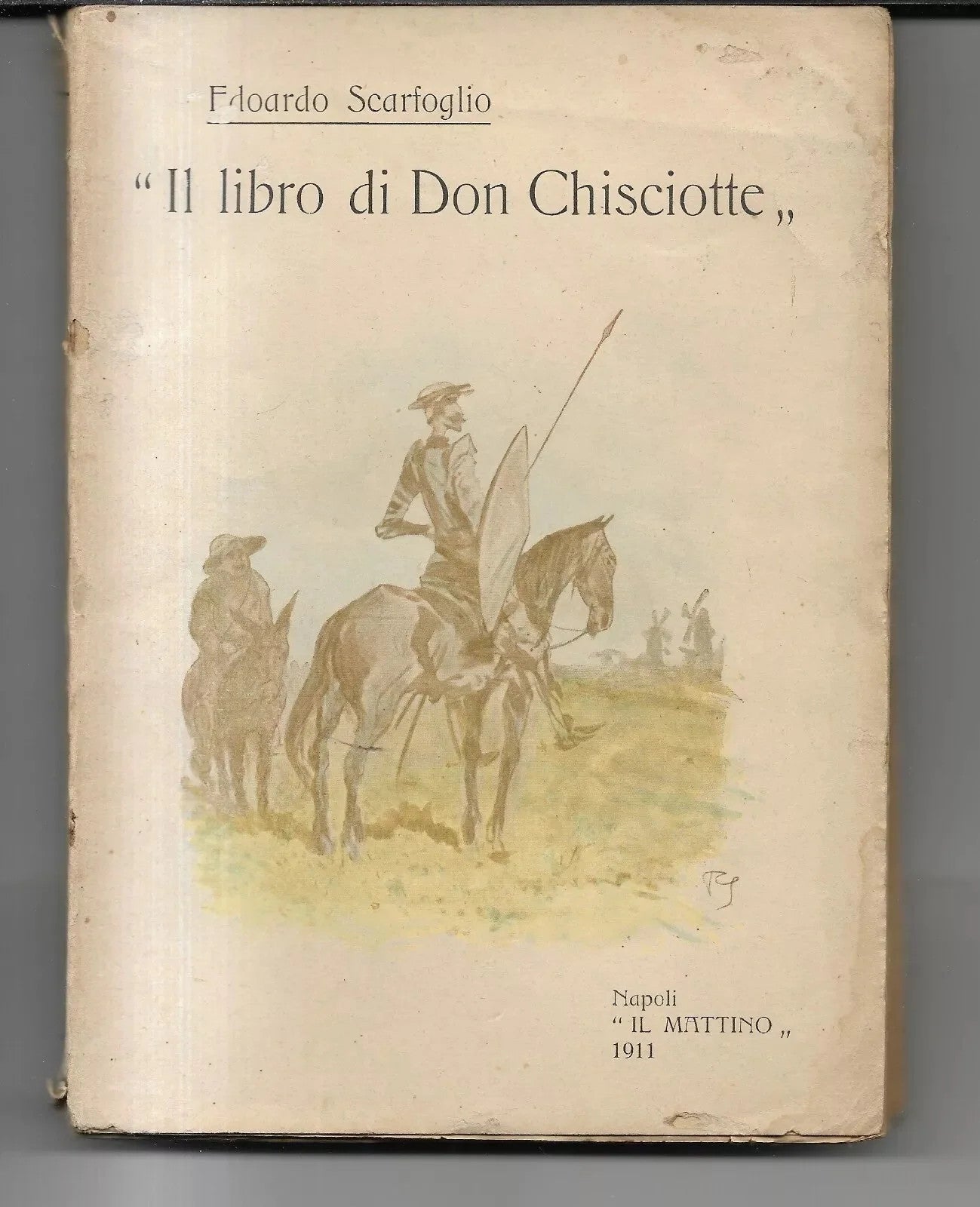 IL LIBRO DI DON CHISCIOTTE Edoardo Scarfoglio 1911 Il Mattino Napoli