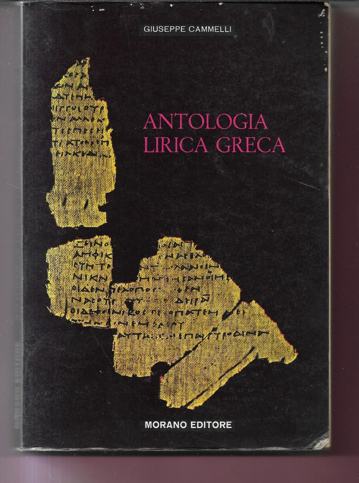 ANTOLOGIA LIRICA GRECA G. CAMMELLI MORANO EDITORE 1971