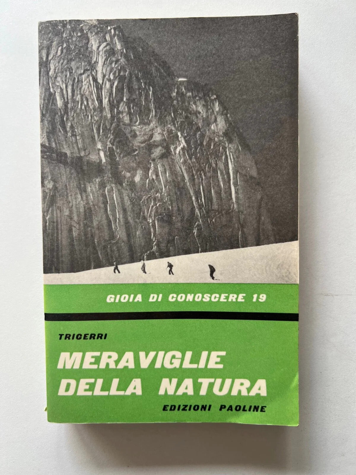 D. TRICERRI MERAVIGLIE DELLA NATURA EDIZIONI PAOLINE 1967 GIOIA DI CRESCERE