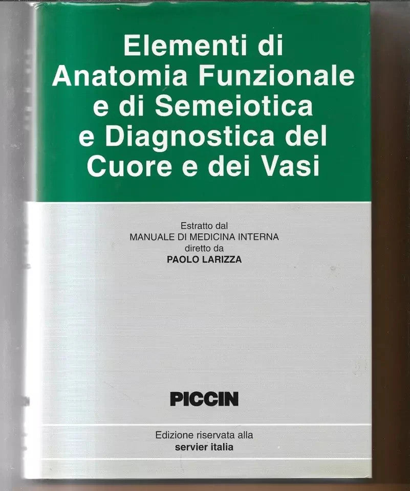 ELEMENTI DI ANATOMIA FUNZIONALE E DI SEMEIOTICA DIAGNOSTICA DEL CUORE E DEI VASI