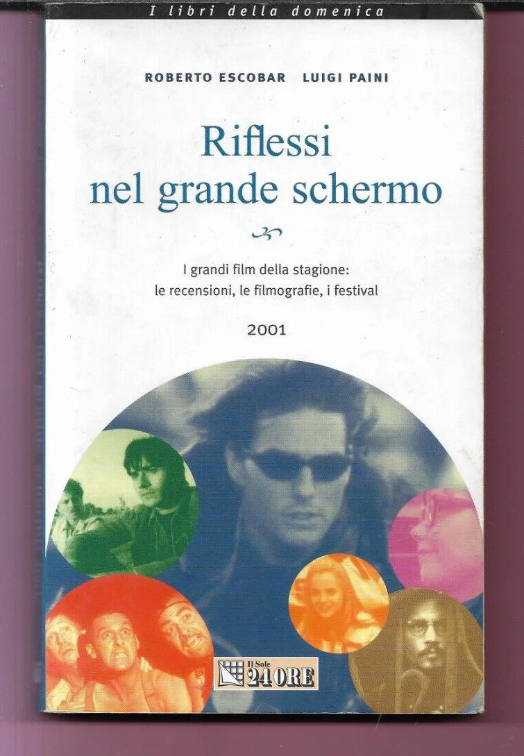RIFLESSI NEL GRANDE SCHERMO 2001 FILM, RECENSIONI, FILMOGRAFIE IL SOLE 24 ORE