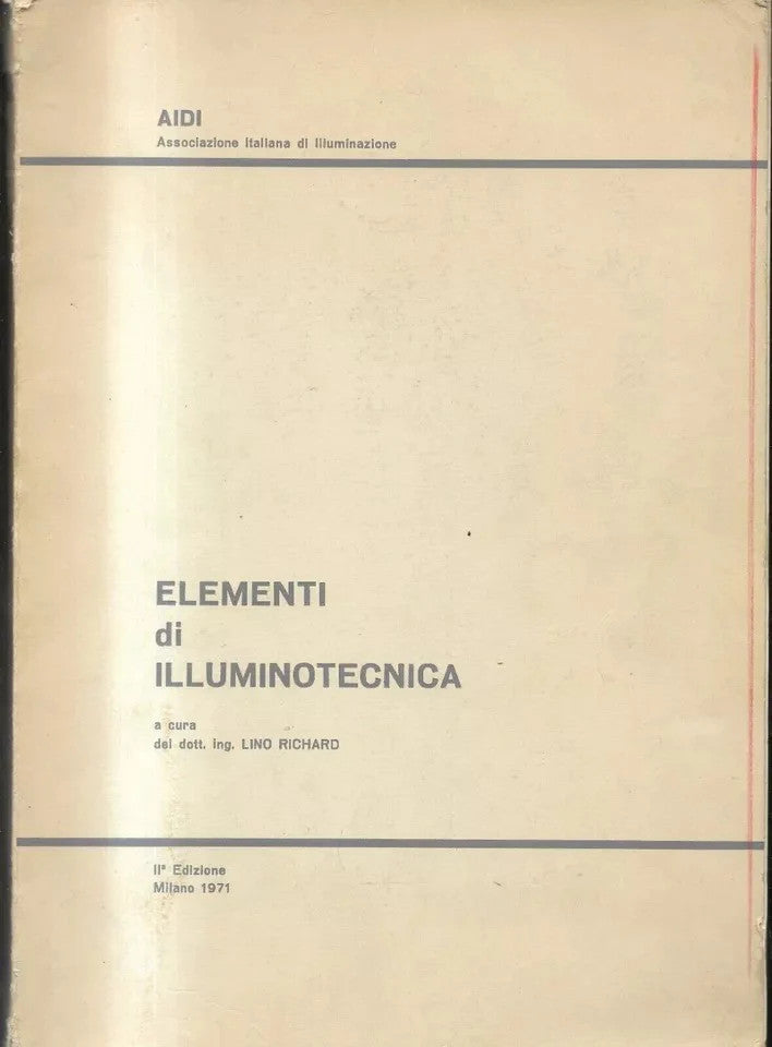 ARCHITETTURA L. RICHARD ELEMENTI DI ILLUMINOTECNICA AIDI MILANO 1971