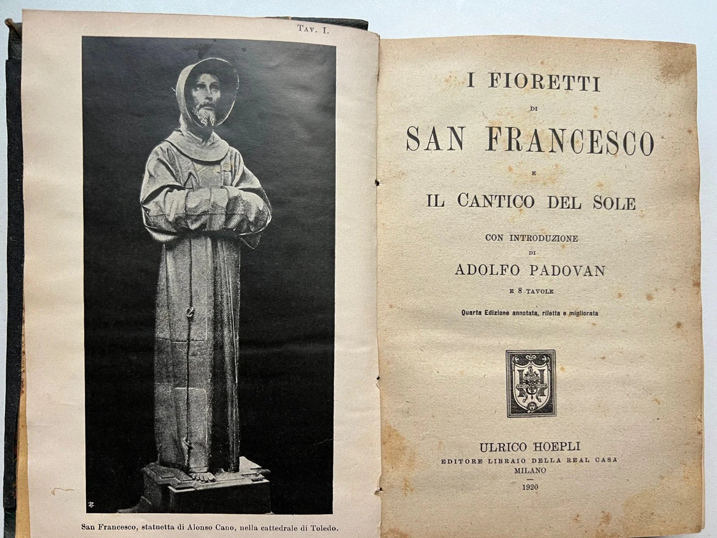 I FIORETTI DI SAN FRANCESCO E IL CANTICO DEL SOLE 1920 HOEPLI INTRO. A. PADOVAN