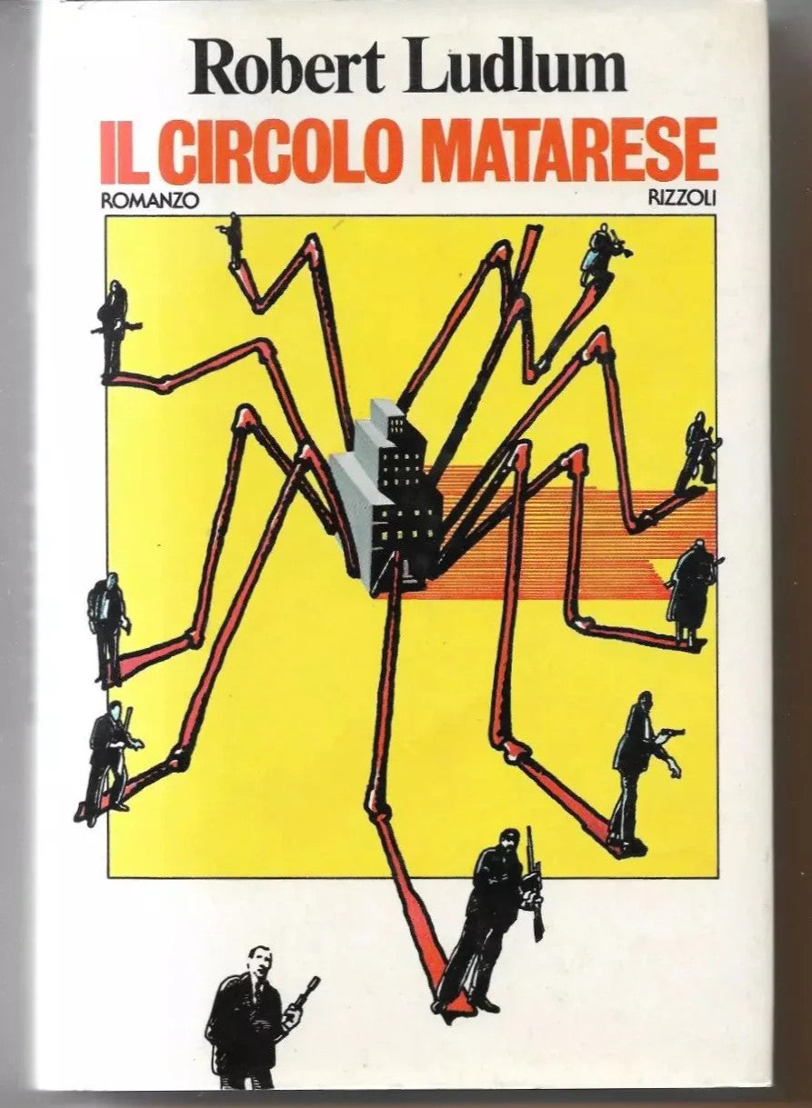 Robert Ludlum "IL CIRCOLO MATARESE" Rizzoli Prima edizione 1980