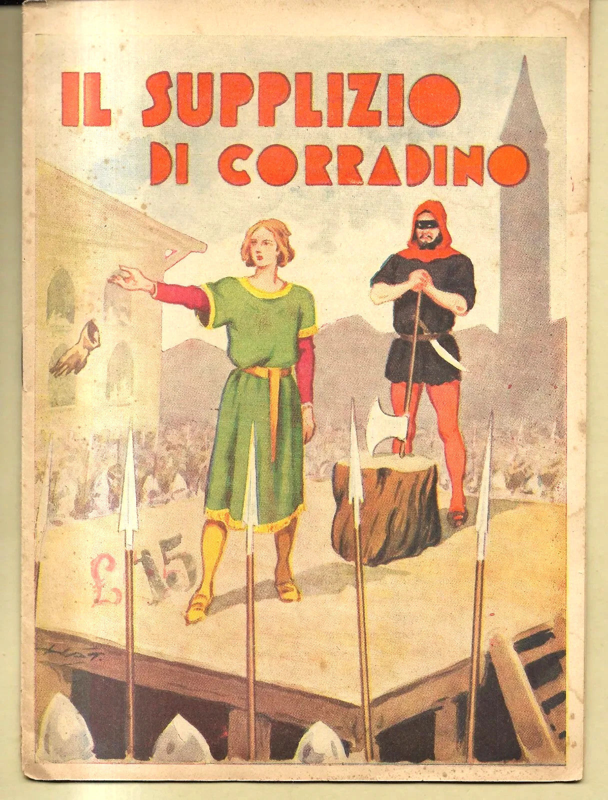 IL SUPPLIZIO DI CORRADINO EDIZIONI EDUCATIVE ECONOMICHE 1944 ILLUSTRATO NATOLI