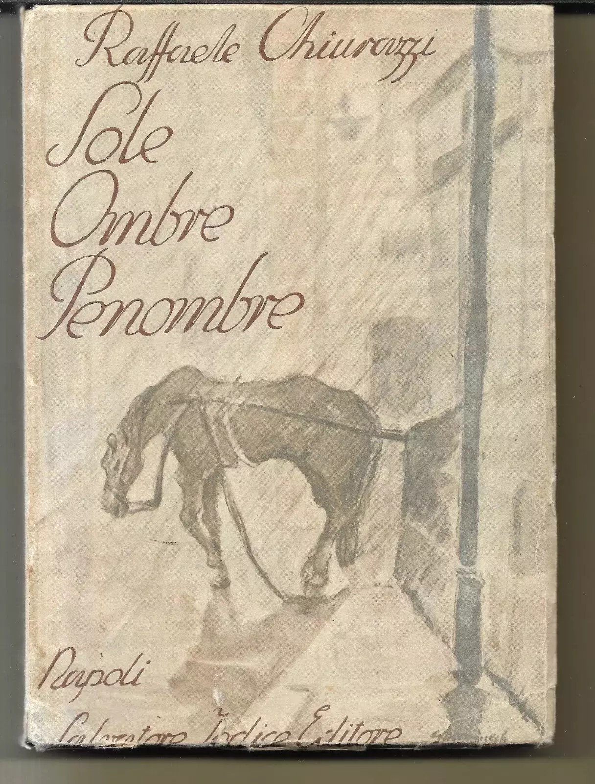 R. CHIURAZZI SOLE OMBRE PENOMBRE IODICE EDITORE LIRICHE NAPOLETANE
