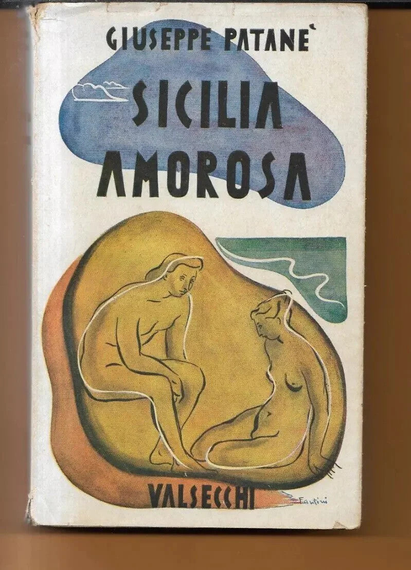 SICILIA AMOROSA Giuseppe Patane’, 1946, Valsecchi Editore