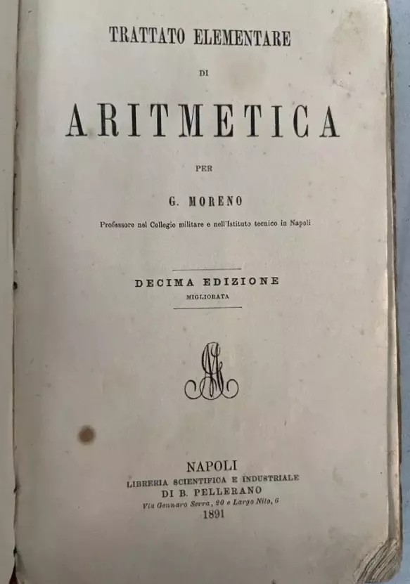 TRATTATO ELEMENTARE DI ARITMETICA di G. Moreno, 1891, Napoli Pellerano editore