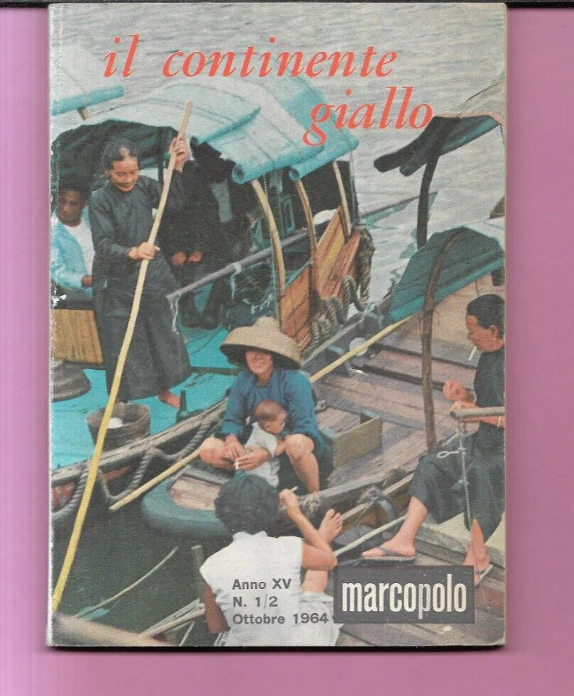 IL CONTINENTE GIALLO . RIVISTA MARCOPOLO OTTOBRE 1964, LE VIE DEL MONDO T.C.I.