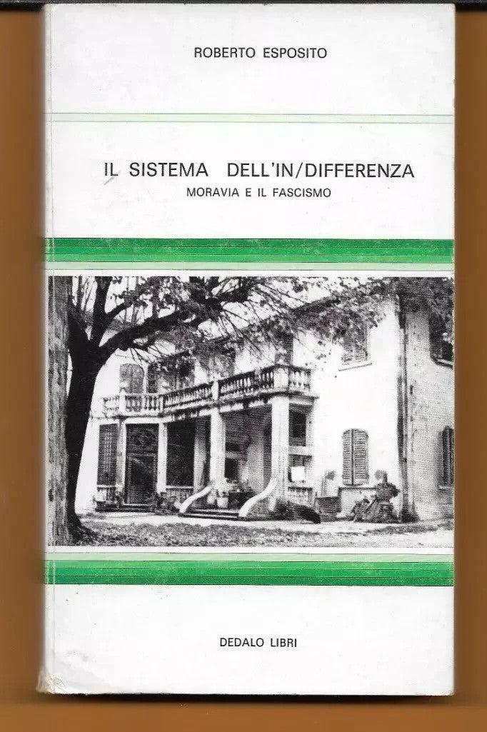 IL SISTEMA DELL'IN/DIFFERENZA MORAVIA E IL FASCISMO DEDALO LIBRI 1978