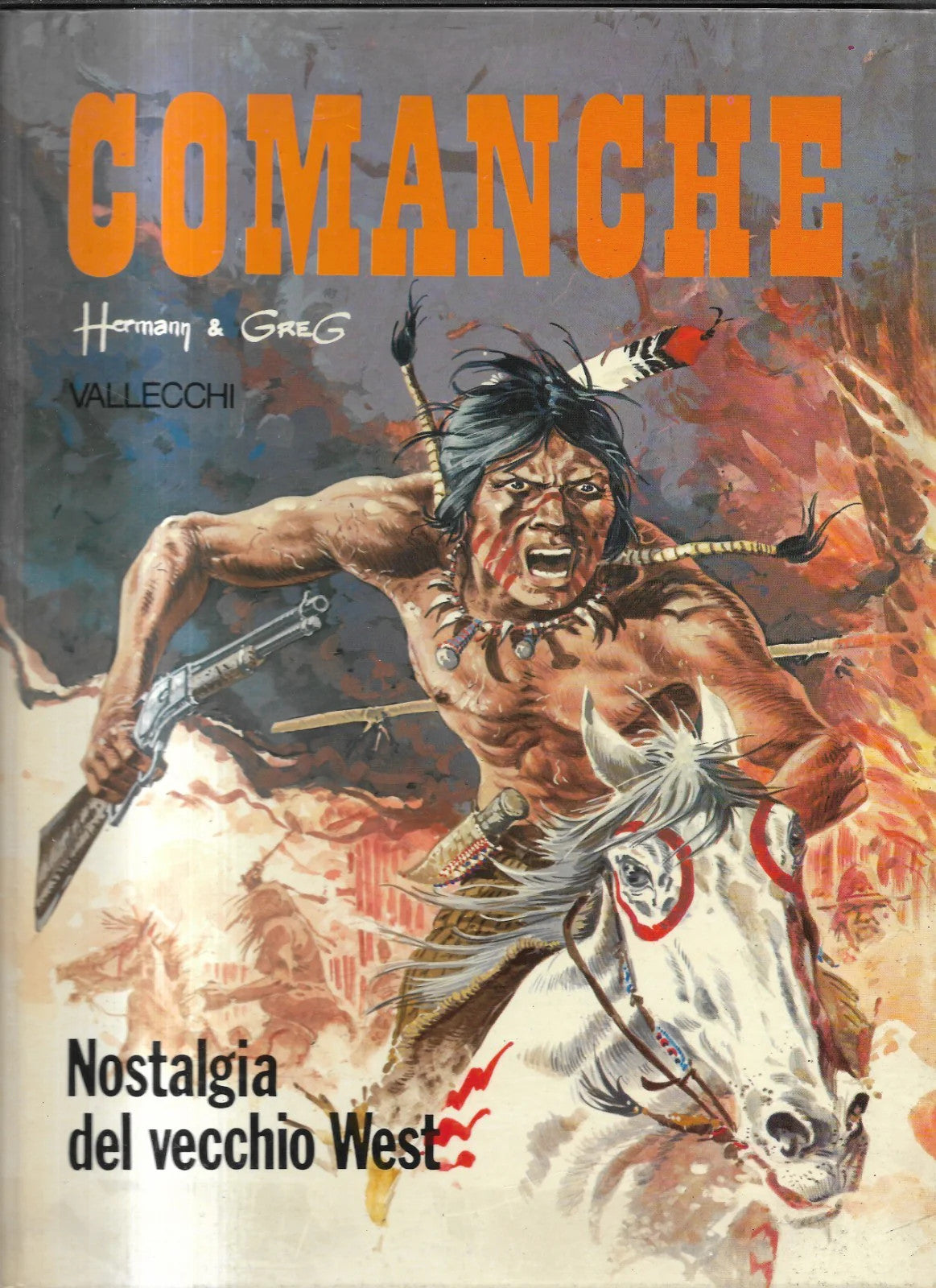 HERMANN E GREG COMANCHE VALLECCHI EDITORE 1978 NOSTALGIA DEL VECCHIO WEST