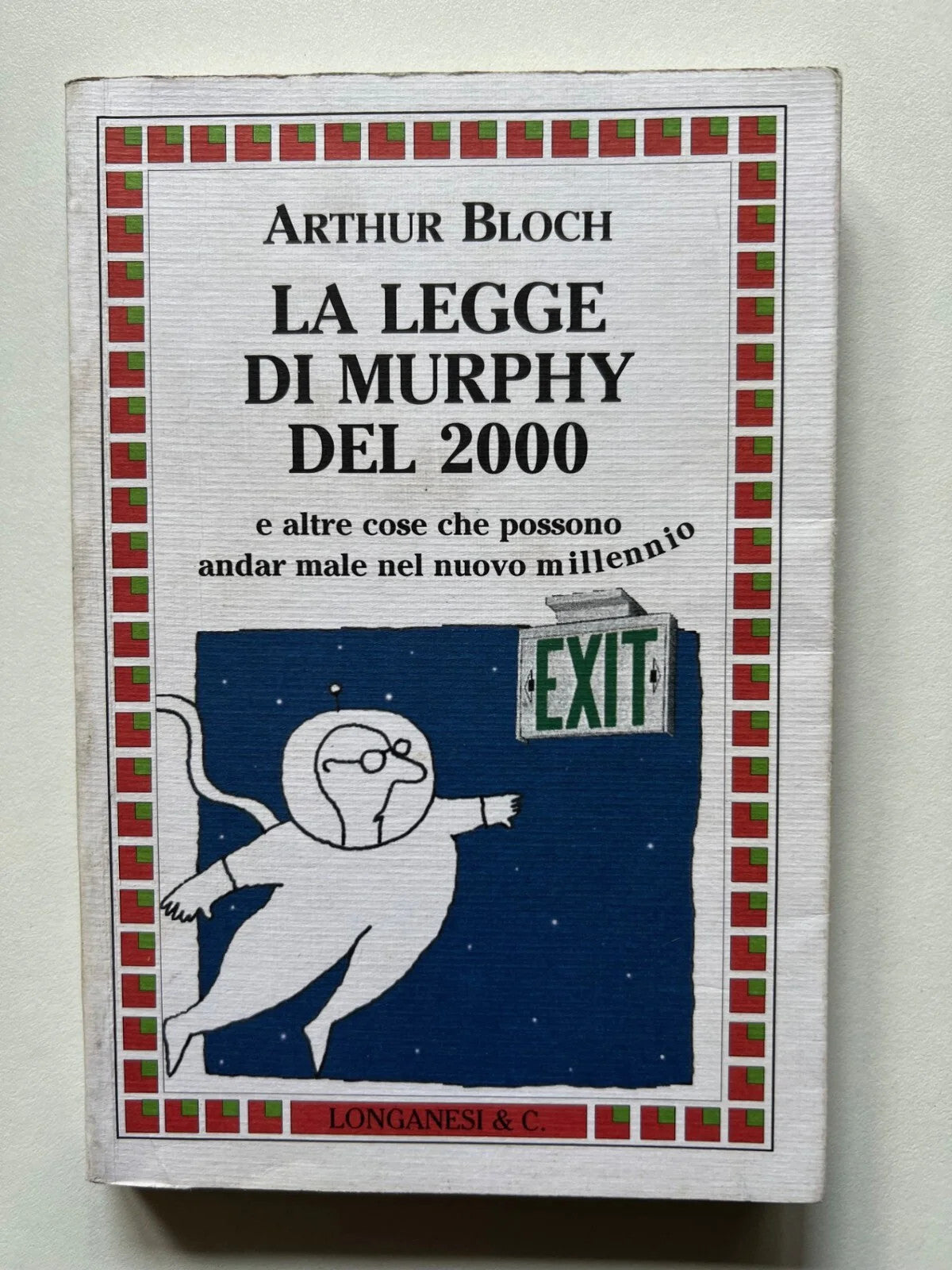 ARTHUR BLOCH LA LEGGE DI MURPHY DEL 2000 LONGANESI E C. 2000