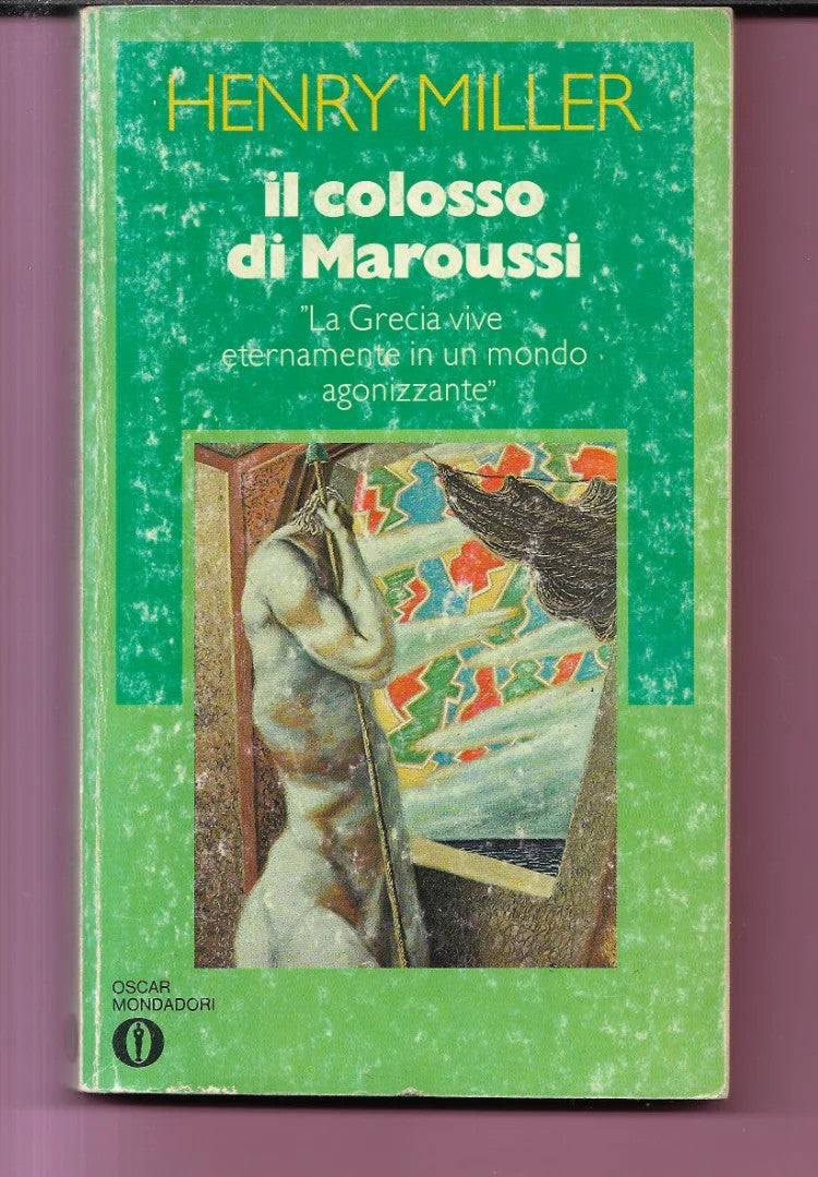HENRY MILLER IL COLOSSO DI MAROUSSI 1976 MONDADORI OSCAR 724