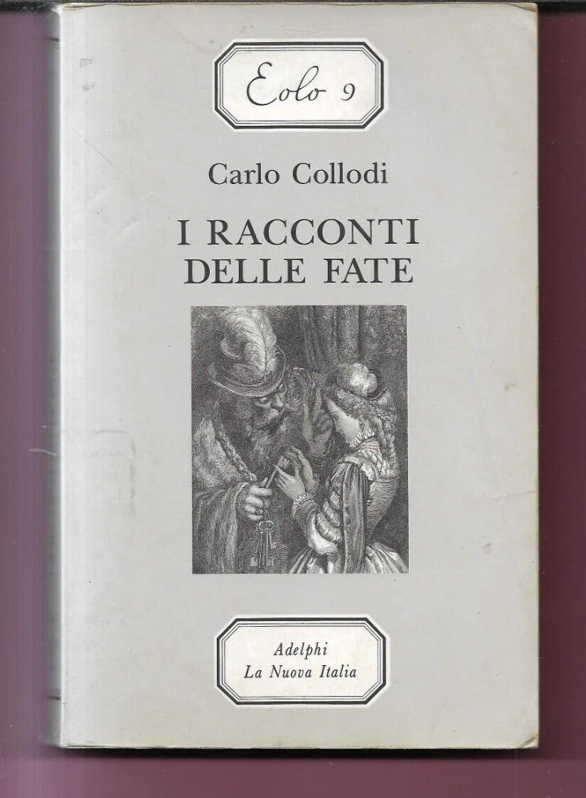 CARLO COLLODI I RACCONTI DELLE FATE 1995 ADELPHI LA NUOVA ITALIA EDITRICE