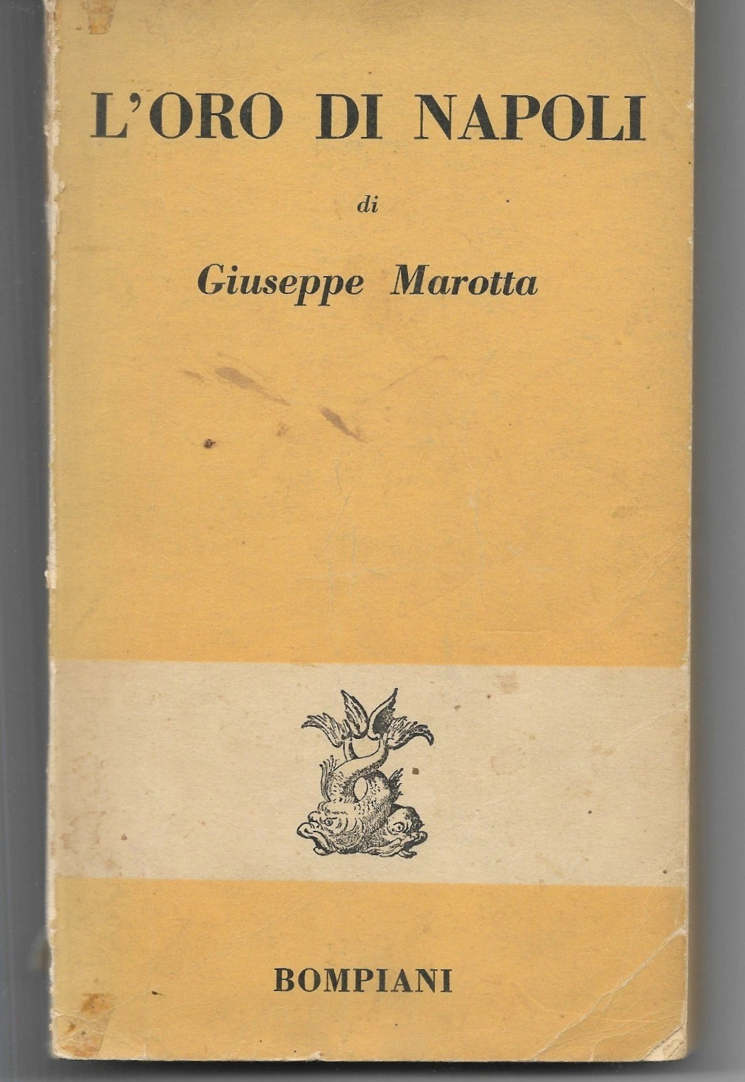 GIUSEPPE MAROTTA L'ORO DI NAPOLI BOMPIANI 1954