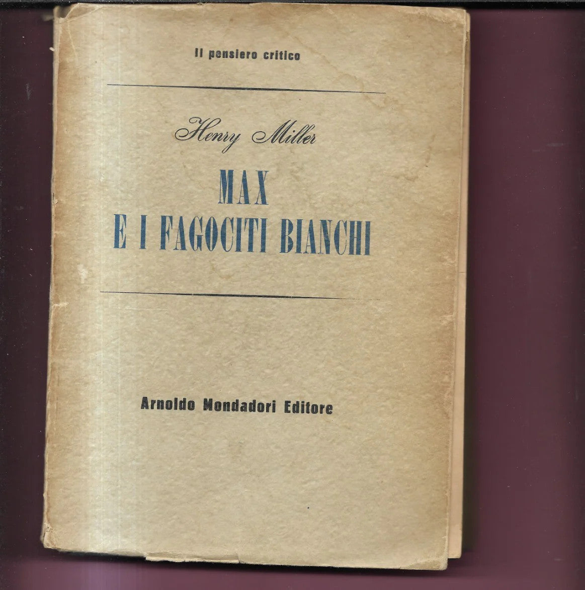 HENRY MILLER MAX E I FAGOCITI BIANCHI 1949 MONDADORI PRIMA EDIZIONE