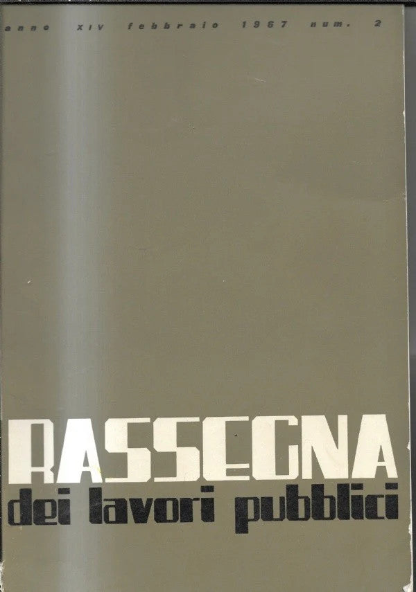 Rassegna dei lavori Pubblici 1967 6 numeri da Febbraio ad Agosto Ingegneria
