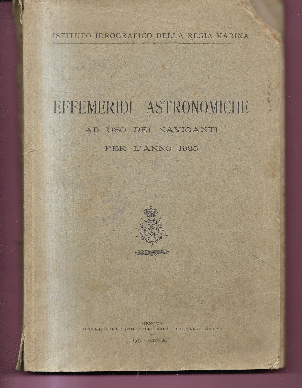 EFFEMERIDI ASTRONOMICHE AD USO DEI NAVIGANTI PER L'ANNO 1935 REGIA MARINA