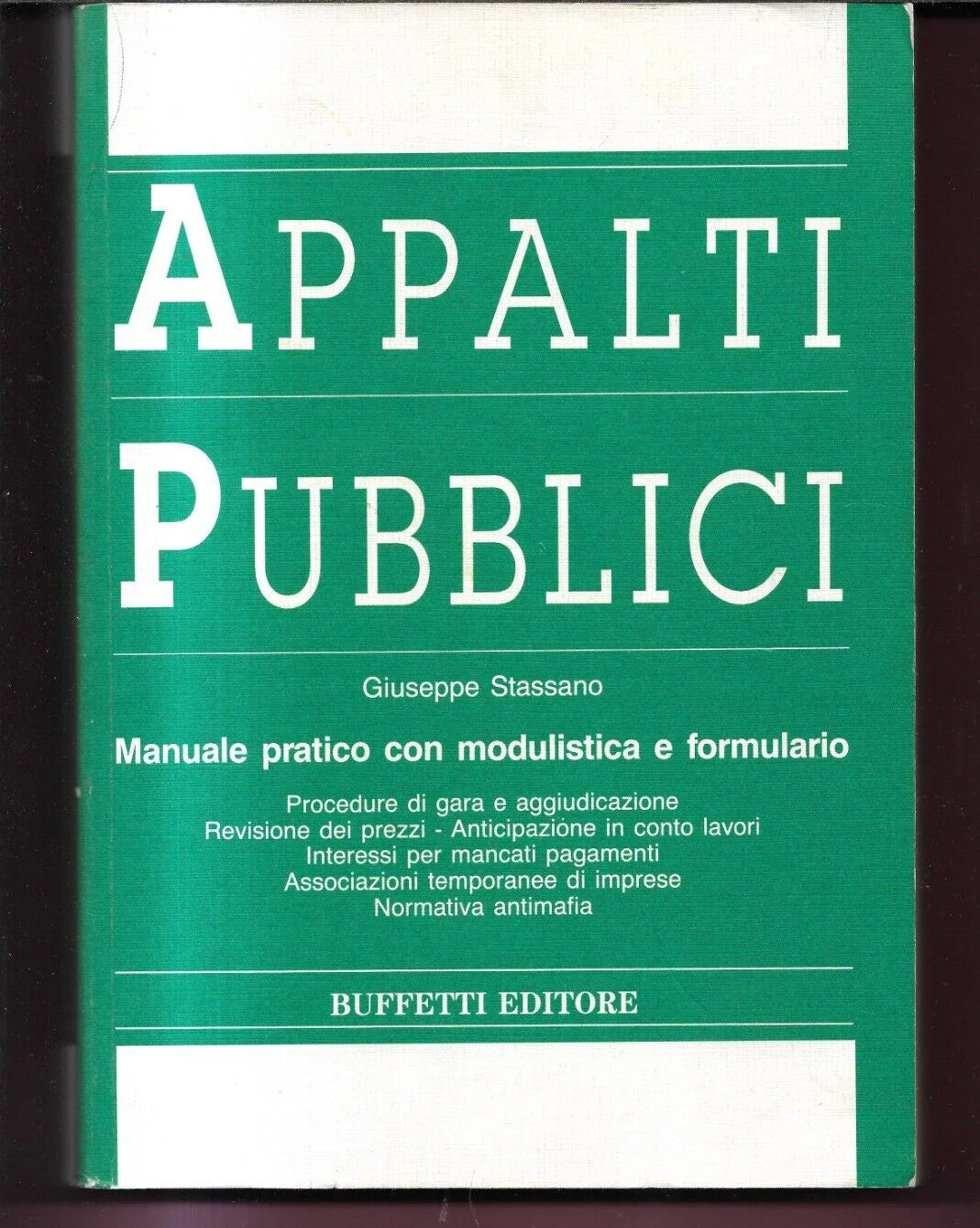 STASSANO APPALTI PUBBLICI MANUALE PRATICO BUFFETTI EDITORE 1989