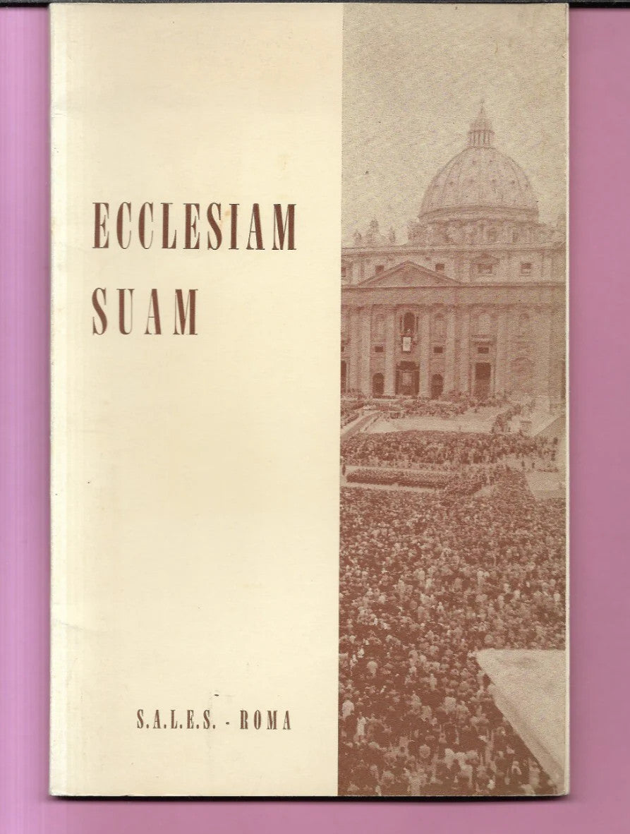 ECCLESIAM SUAM LETTERA ENCICLICA PAPA PAOLO VI 1964 EDITRICE S.A.L.E.S.