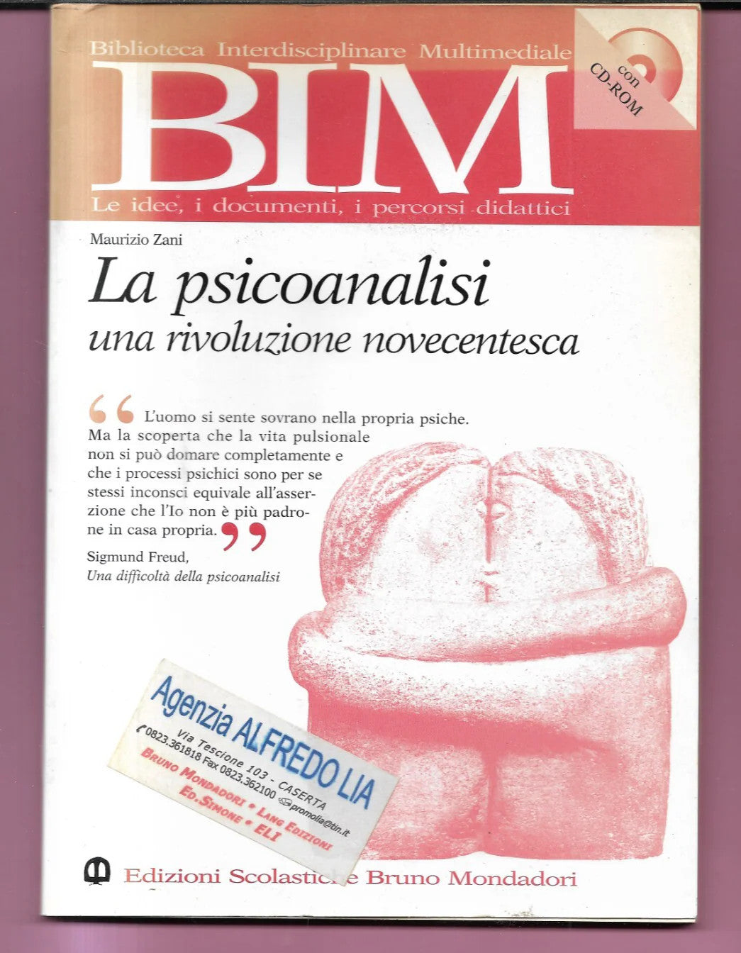 LA PSICOANALISI UNA RIVOLUZIONE NOVECENTESCA MAURIZIO ZANI 2000 MONDADORI CON CD