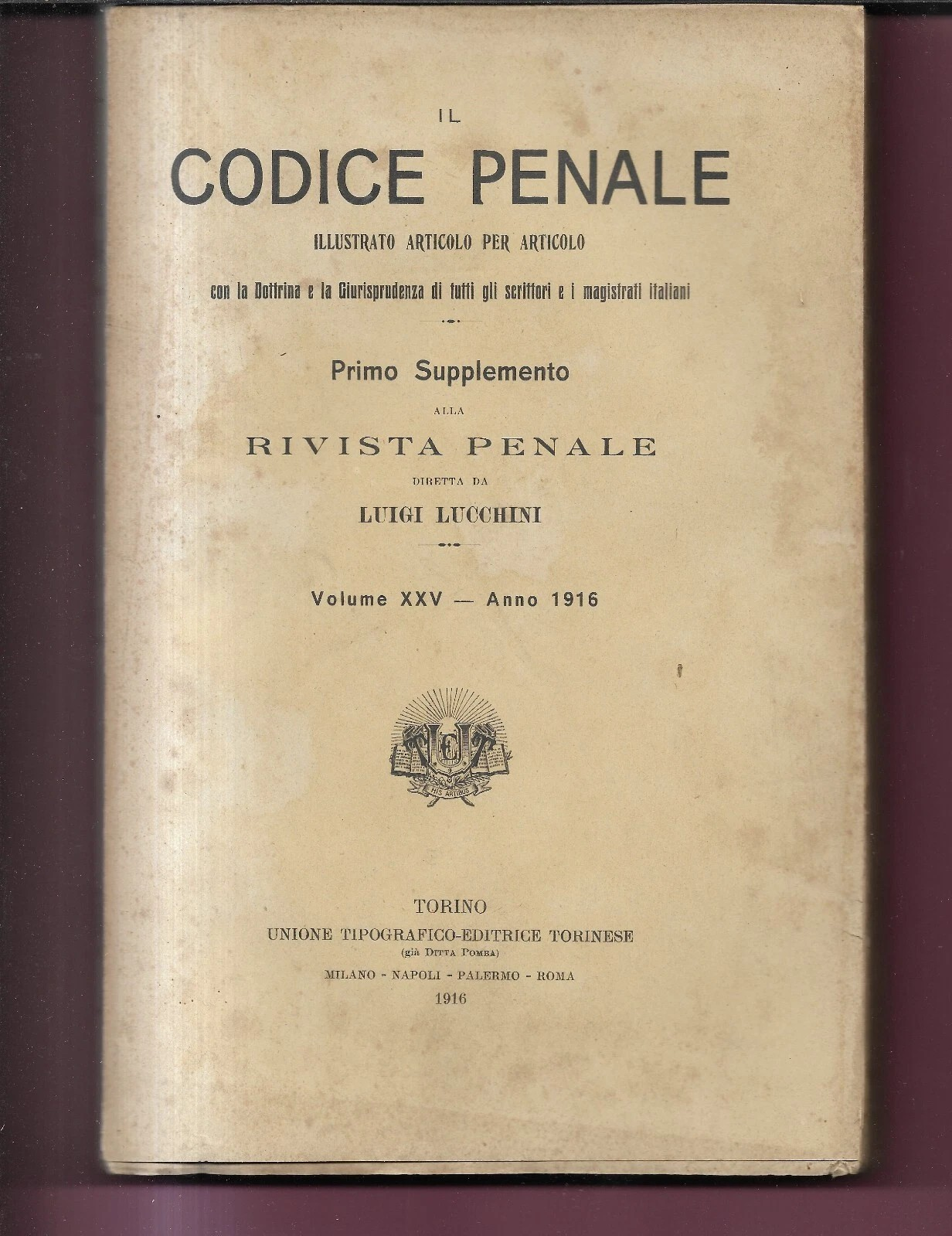 LUIGI LUCCHINI 1916 IL CODICE PENALE ILLUSTRATO ARTICOLO PER ARTICOLO VOL. XXV