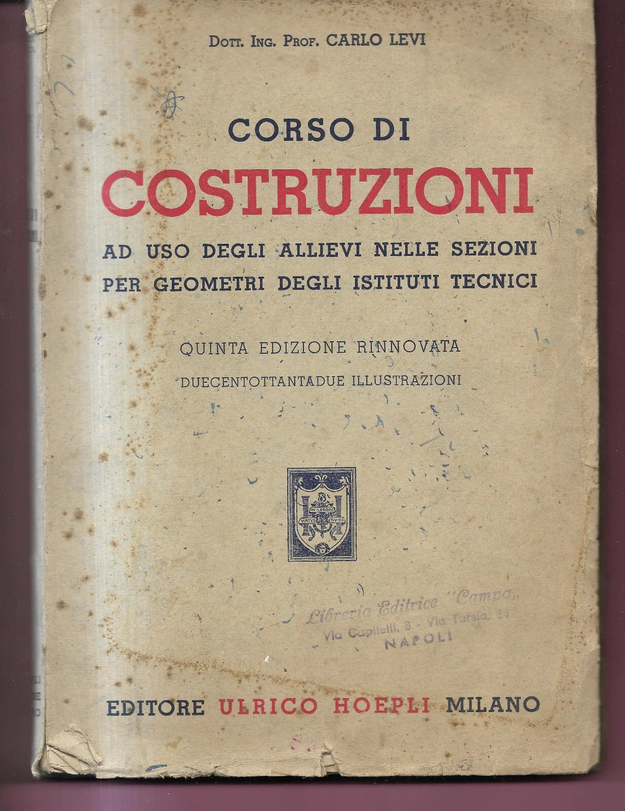CORSO DI COSTRUZIONI ING. CARLO LEVI 1947 HOEPLI CON 282 ILLUSTRAZIONI