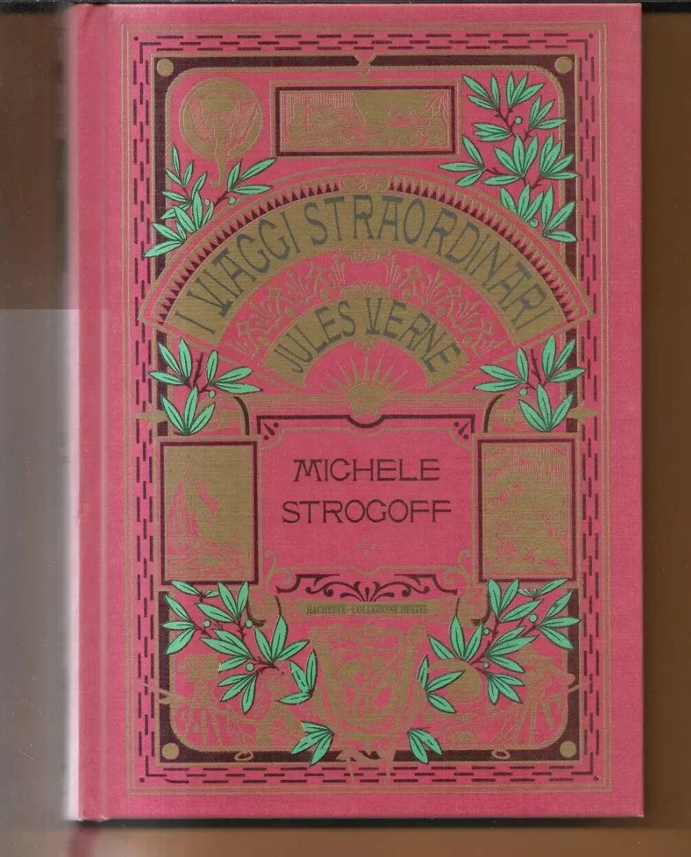 JULES VERNE I VIAGGI STRAORDINARI MICHELE STROGOFF HACHETTE COLLEZIONE HETZEL