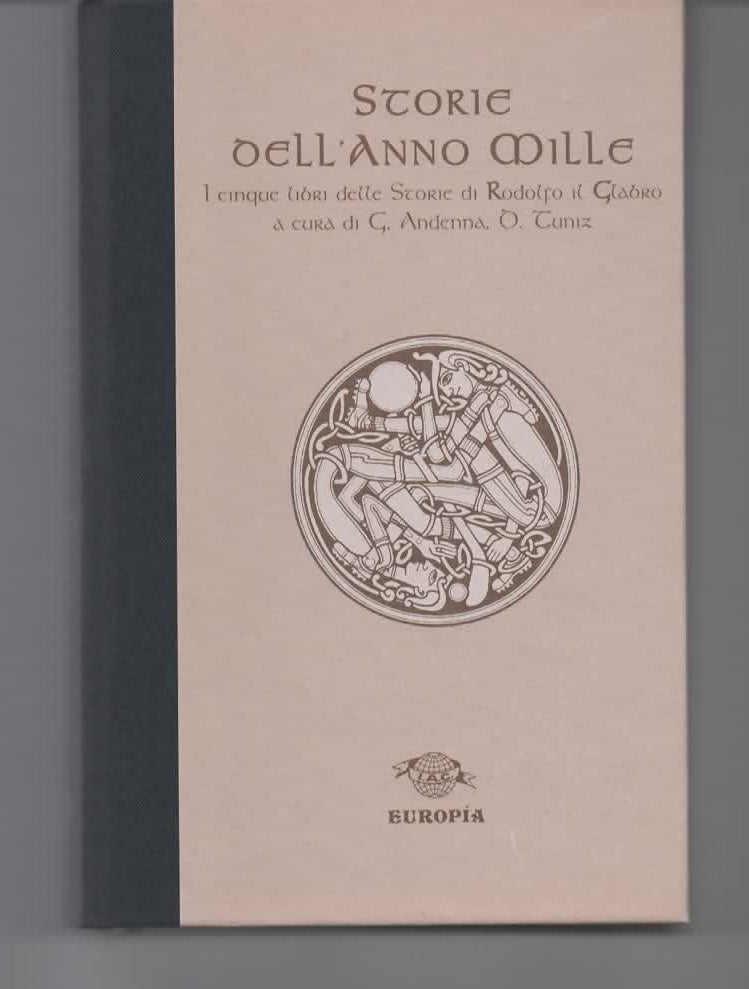 RODOLFO IL GLABRO – Storie dell'anno mille. I cinque libri delle storie di Rodolfo il Glabro – Europia, 1998