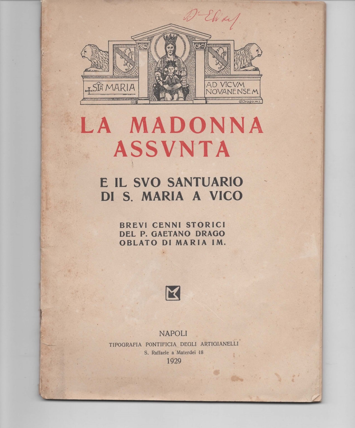 La Madonna Assunta e il suo Santuario di S. Maria a Vico – P. Gaetano Drago – Napoli, 1929