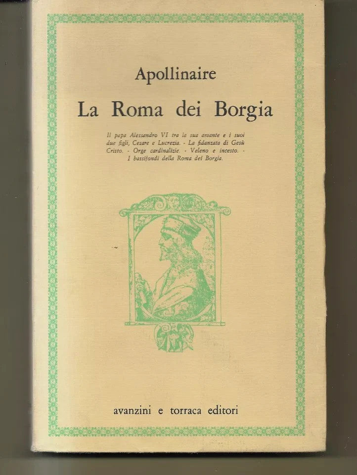INTONSO APOLLINAIRE LA ROMA DEI BORGIA AVANZINI E TORRACA EDITORI 1968