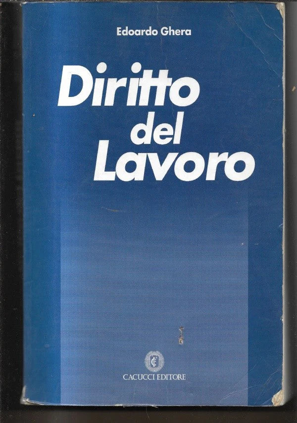 DIRITTO DEL LAVORO di Edoardo Ghera, 2002, Cacucci Editore